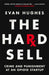 The Hard Sell: Crime and Punishment at an Opioid Startup - Agenda Bookshop