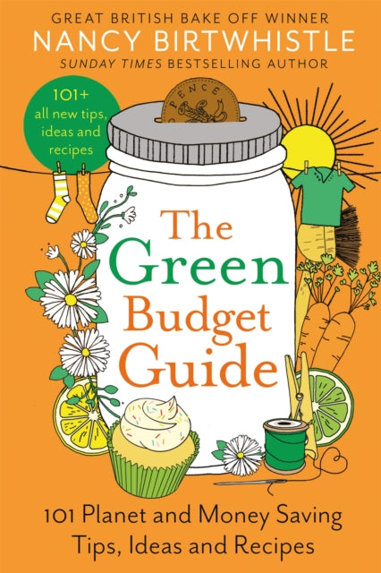 The Green Budget Guide: 101 Planet and Money Saving Tips, Ideas and Recipes - Agenda Bookshop