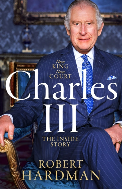 Charles III: New King. New Court. The Inside Story. - Agenda Bookshop