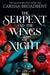 The Serpent and the Wings of Night: Discover the stunning first book in the bestselling romantasy series Crowns of Nyaxia - Agenda Bookshop