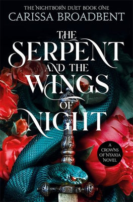 The Serpent and the Wings of Night: Discover the stunning first book in the bestselling romantasy series Crowns of Nyaxia - Agenda Bookshop