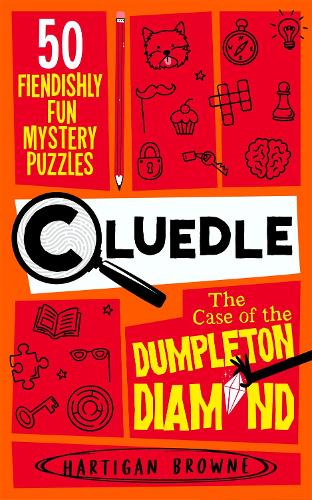 Cluedle - The Case of the Dumpleton Diamond: 50 Fiendishly Fun Mystery Puzzles - Agenda Bookshop