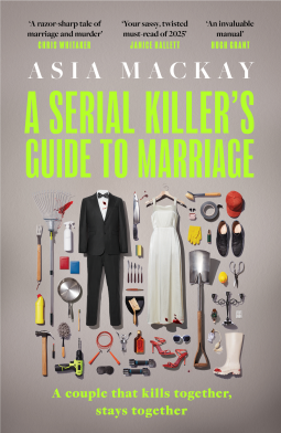 A Serial Killer''s Guide to Marriage: Meet the couple everyone is talking about in the hottest thriller of 2025 - Agenda Bookshop