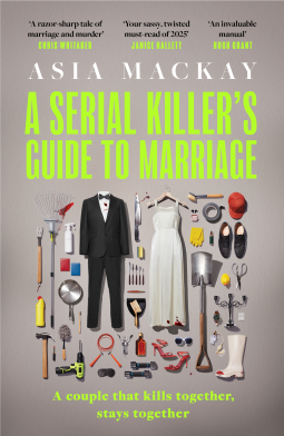 A Serial Killer''s Guide to Marriage: Meet the couple everyone is talking about in the hottest thriller of 2025