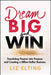 Dream Big and Win: Translating Passion into Purpose and Creating a Billion-Dollar Business - Agenda Bookshop