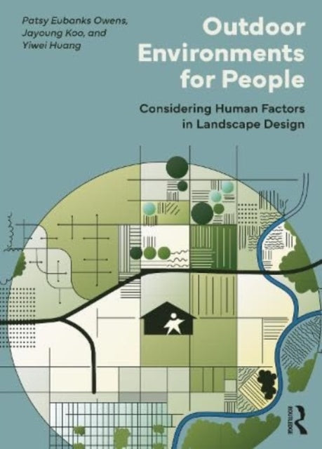 Outdoor Environments for People: Considering Human Factors in Landscape Design - Agenda Bookshop