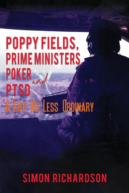 Poppy Fields, Prime Ministers, Poker and PTSD - A Life No Less Ordinary - Agenda Bookshop