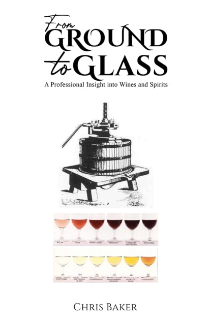 From Ground to Glass: A Professional Insight into Wines and Spirits - Agenda Bookshop