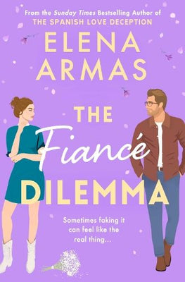 The Fiance Dilemma: From the bestselling author of The Spanish Love Deception