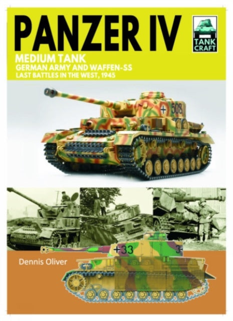 Tank 43 Panzer IV Medium Tank: German Army and Waffen-SS Last battles in the West, 1945 - Agenda Bookshop
