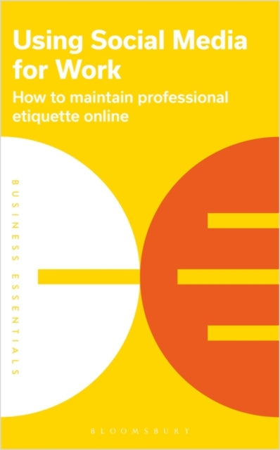 Using Social Media for Work: How to maintain professional etiquette online - Agenda Bookshop