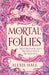 Mortal Follies: A devilishly funny Regency romantasy from the bestselling author of Boyfriend Material - Agenda Bookshop