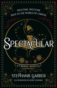 Spectacular: A Caraval Novella from the - Agenda Bookshop