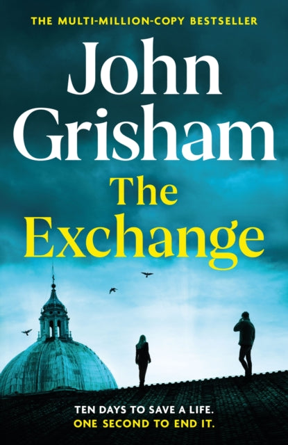 The Exchange: After The Firm - The biggest Grisham in over a decade - Agenda Bookshop