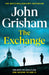 The Exchange: After The Firm - The biggest Grisham in over a decade - Agenda Bookshop