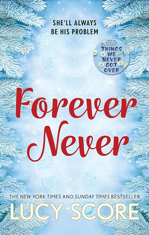 Forever Never: an unmissable and steamy romantic comedy from the author of Things We Never Got Over - Agenda Bookshop