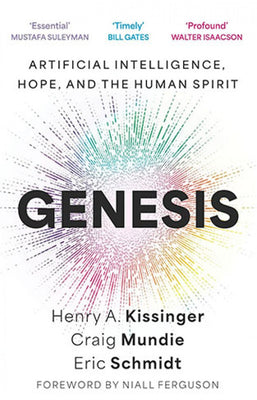Genesis: Artificial Intelligence, Hope, and the Human Spirit - Agenda Bookshop