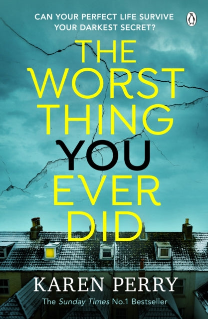 The Worst Thing You Ever Did: The gripping new thriller from Sunday Times bestselling author Karen Perry - Agenda Bookshop