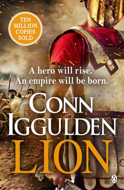Lion: ''Brings war in the ancient world to vivid, gritty and bloody life'' ANTHONY RICHES - Agenda Bookshop