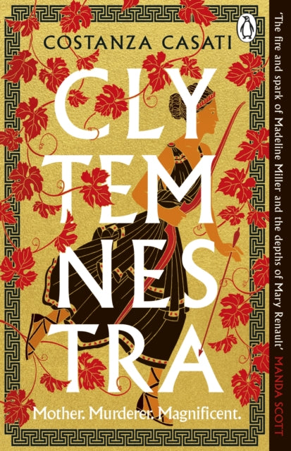 Clytemnestra: The spellbinding retelling of Greek mythologys greatest heroine - Agenda Bookshop