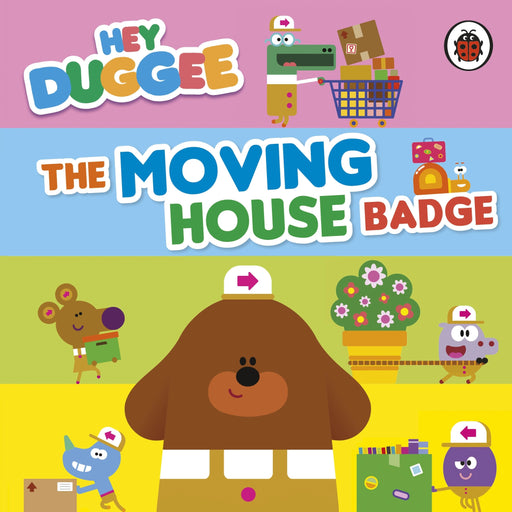 Hey Duggee: The Moving House Badge - Agenda Bookshop