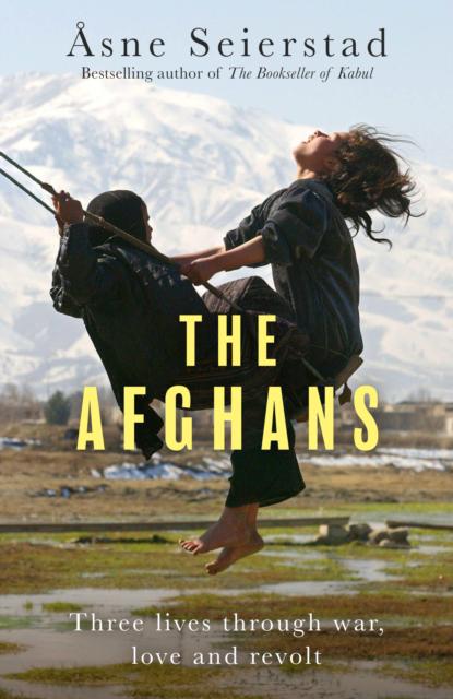 The Afghans: Three lives through war, love and revolt - Agenda Bookshop