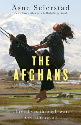 The Afghans: Three lives through war, love and revolt - Agenda Bookshop