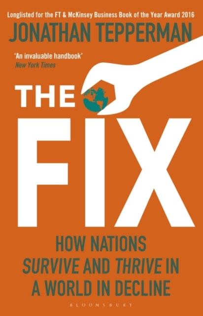 The Fix : How Nations Survive and Thrive in a World in Decline - Agenda Bookshop