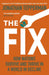 The Fix : How Nations Survive and Thrive in a World in Decline - Agenda Bookshop