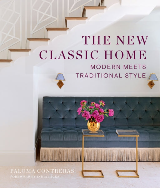The New Classic Home: Modern Meets Traditional Style - Agenda Bookshop