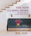 The New Classic Home: Modern Meets Traditional Style - Agenda Bookshop