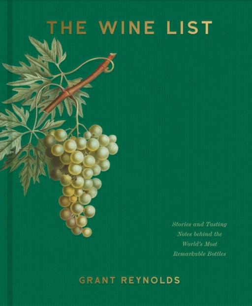 The Wine List: Stories and Tasting Notes behind the World''s Most Remarkable Bottles - Agenda Bookshop