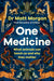 One Medicine: How understanding animals can save our lives - Agenda Bookshop