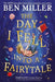 The Day I Fell Into a Fairytale: The smash hit classic adventure from Ben Miller - Agenda Bookshop