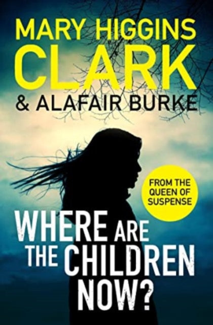 Where Are The Children Now?: Return to where it all began with the bestselling Queen of Suspense - Agenda Bookshop