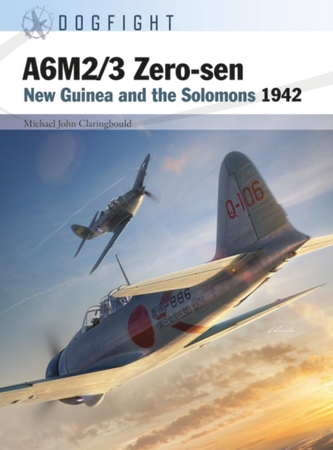 A6M2/3 Zero-sen: New Guinea and the Solomons 1942 - Agenda Bookshop