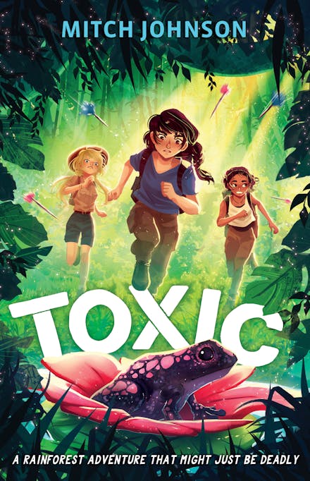 Toxic: A rainforest adventure that might just be deadly. - Agenda Bookshop