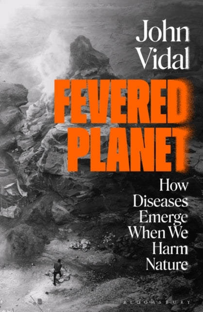 Fevered Planet: How Diseases Emerge When We Harm Nature - Agenda Bookshop