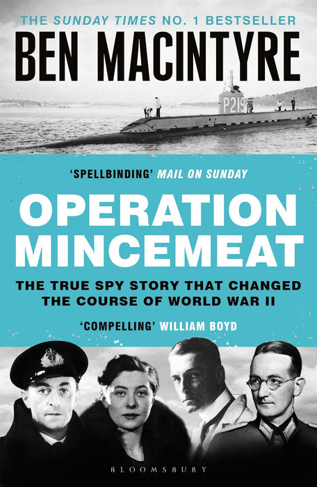 Operation Mincemeat: The True Spy Story that Changed the Course of World War II