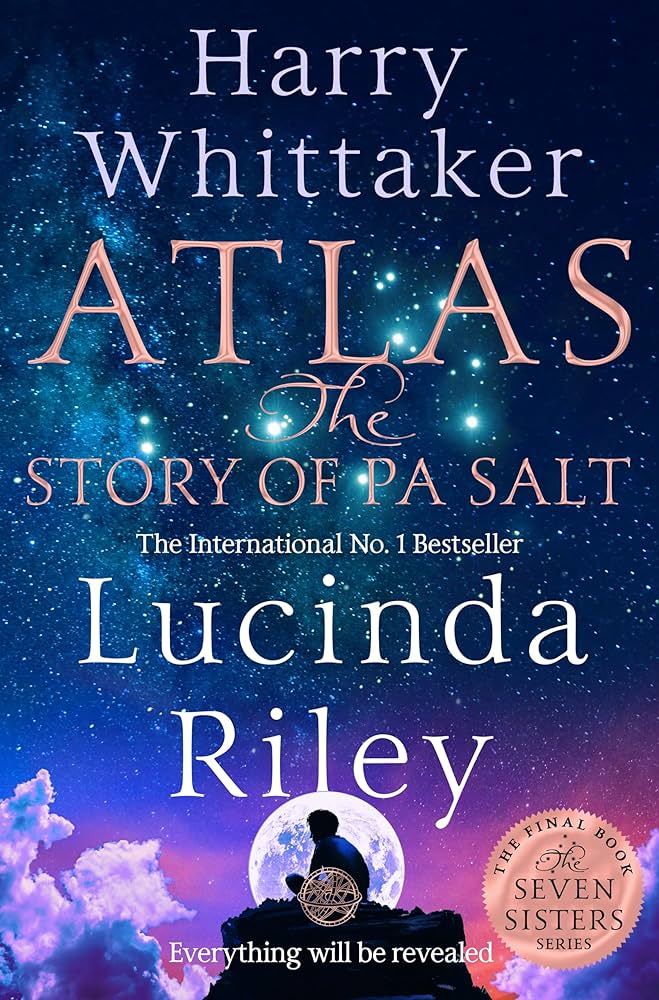 Atlas: The Story of Pa Salt: The epic conclusion to the Seven Sisters series