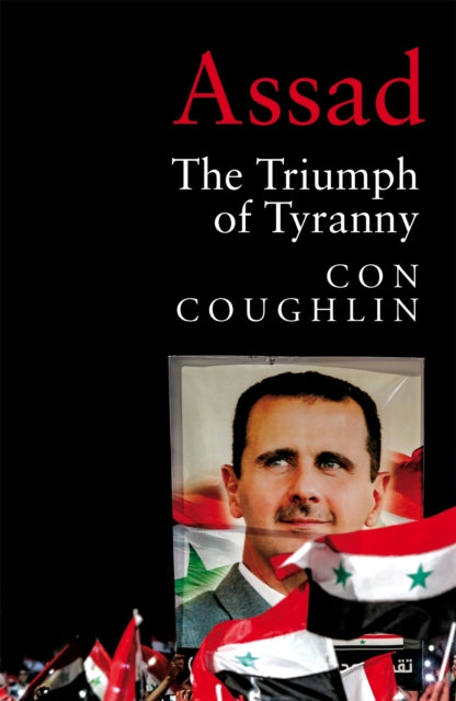 Assad: The Triumph of Tyranny - Agenda Bookshop