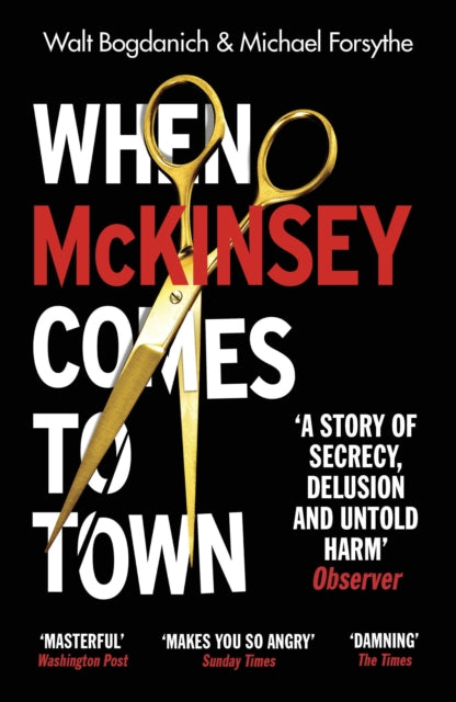 When McKinsey Comes to Town: The Hidden Influence of the World''s Most Powerful Consulting Firm - Agenda Bookshop