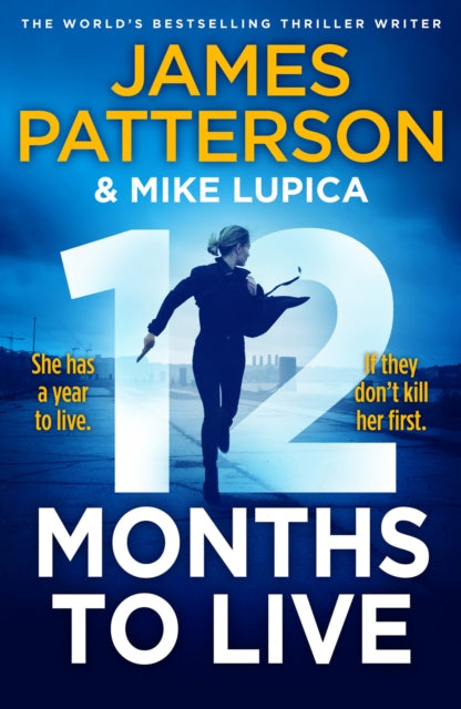 12 Months to Live: A knock-out new series from James Patterson - Agenda Bookshop