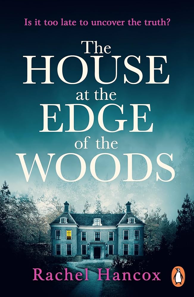The House at the Edge of the Woods: the gripping new page-turning thriller - Agenda Bookshop