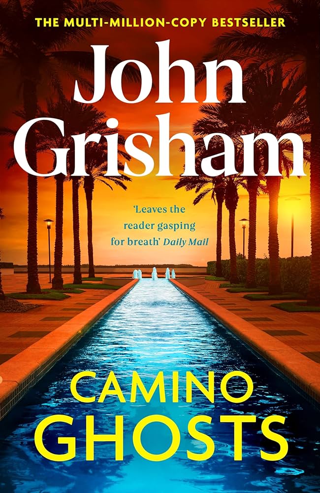 Camino Ghosts: The new thrilling novel from Sunday Times bestseller John Grisham - Agenda Bookshop