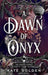 A Dawn of Onyx: An addictive enemies-to-lovers fantasy romance (The Sacred Stones, Book 1) - Agenda Bookshop