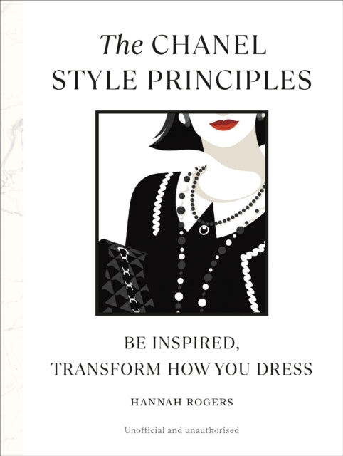 The Chanel Style Principles: Be inspired, transform how you dress - Agenda Bookshop