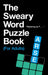 The Sweary Word Puzzle Book (For Adults) - Agenda Bookshop