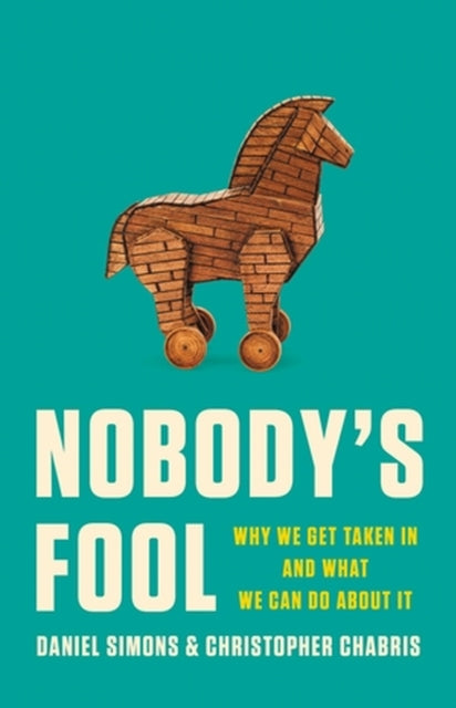 Nobody''s Fool: Why We Get Taken In and What We Can Do about It - Agenda Bookshop