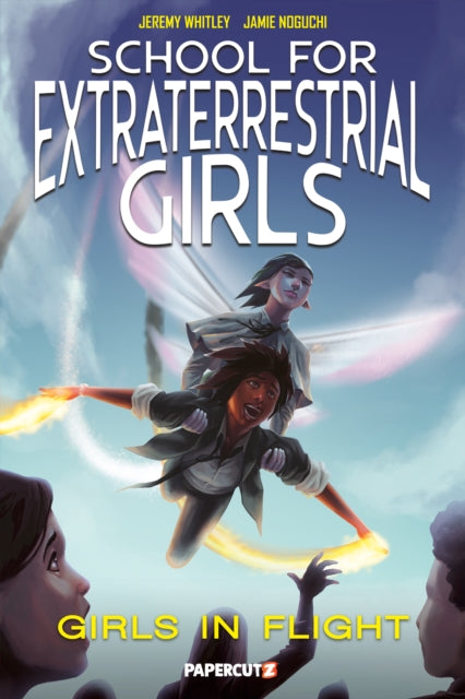 School for Extraterrestrial Girls Vol. 2: Girls Take Flight - Agenda Bookshop